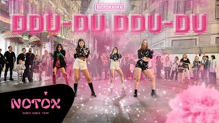 [K-POP IN PUBLIC] BLACKPINK - '뚜두 뚜두 (DDU-DU DDU-DU)' | Dance cover by NOTOX (ONE TAKE)