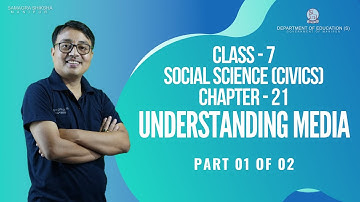 Class VII Social Science (Civics) Chapter 21:Understanding Media (Part 1 of 2)