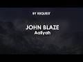 John Blaze | Aaliyah