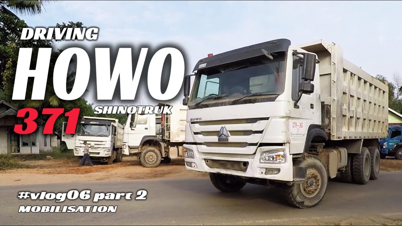 Driving HOWO 371 [mobilisation] #vlog06 part 2 - YouTube