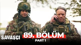 Savaşçı 89 Bölüm Part 1