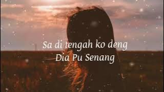 Story Galau 2021 - Sa di tengah ko deng dia pu Senang - (Tahambur Gang)