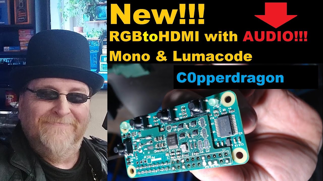 NEW!!!  RGBtoHDMI Mono & Lumacode WITH AUDIO!!! C0pperdragon