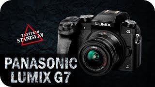 Panasonic Lumix G7. Тех.обзор