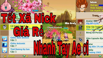 Ngọc Rồng Online - Xã Nick Giả Rẻ Cho Anh Em Chơi Tết.