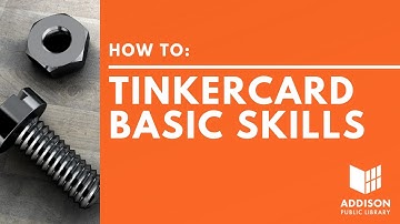 How To: Tinkercad Basic Skills