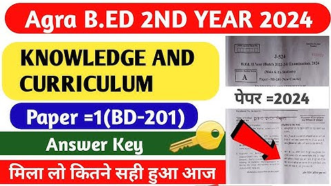 🔥Knowledge And Curriculum (paper-1)🔑|Answer key|Agra University b.ed 2nd year Answer key today