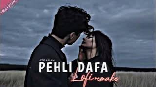 Pehli Dafa - Atif Aslam | Lofi (Slowed   Reverb) | Atif A, Ileana D' | @suburathe3904