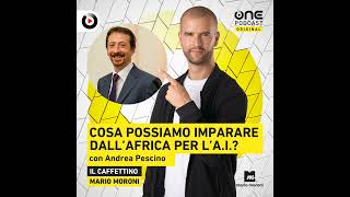 Cosa possiamo imparare dall'Africa per l'intelligenza artificiale? con Andrea Pescino