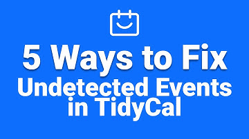 5 Ways to Fix Undetected Existing Events