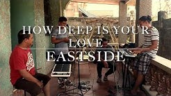 How Deep is Your Love - Bee Gees (cover) by Eastside Band