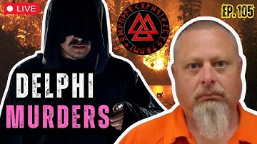 Delphi Murders | A Deeper Look Into the Investigation | Ep. 105 #delphi #delphimurders #richardallen