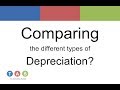 Comparing the different types of Depreciation?