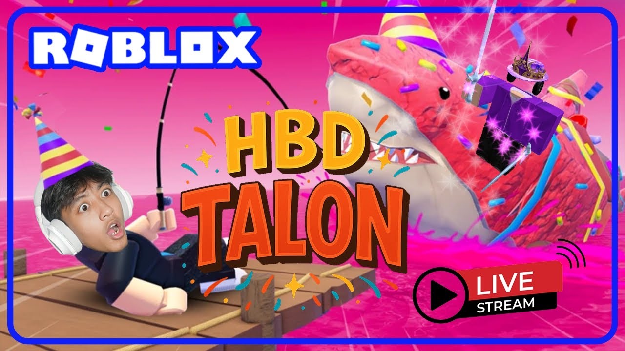 🔴 HBD FISH IT, HBD TALON - FISH IT 