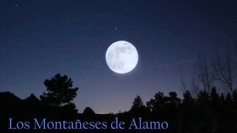 Los Montañeses del Alamo - Cachito de Luna