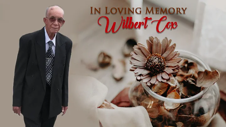 Celebrating the Life of Wilbert Henderson Cox