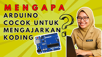 Arduino untuk Guru | Mengapa Arduino Cocok Mengajarkan Coding & Computational Thinking