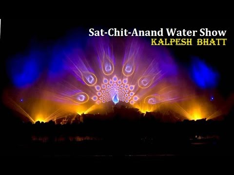 Sat Chit Anand water show  kalpesh bhatt 