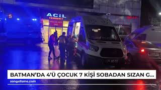 Batmanda 4Ü Çocuk, 7 Kişi Sobadan Sızan Gazdan Etkilendi