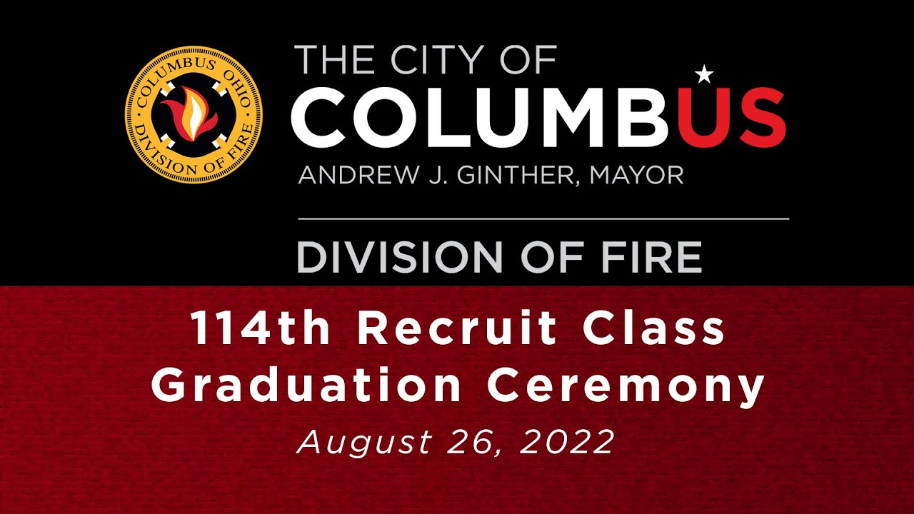 columbus-division-of-fire-114th-recruit-class-graduation-ceremony-youtube