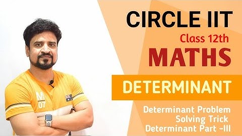 Online Classes : Problem Solving Trick of Determinant part 3 | Class 12 | Manoj Tiwary