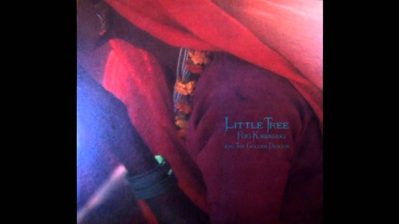 川崎燎 Ryo Kawasaki And The Golden Dragon &frasl; Little Tree &frasl; JP