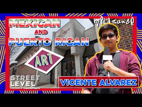Mexican Art and Puerto Rican Art with Vicente Alvarez