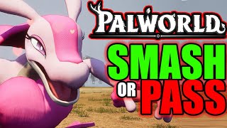 PALWORLD - SMASH OR PASS