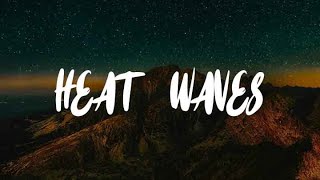 Heat Waves Mix Lyrics - Gl Animals, Lil Nas X, Jack Harlow, Anne Marie