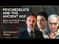 The Immortality Key; Psychedelics and the Ancient Age | Brian Muraresku & Prof. Carl Ruck | S4: E37