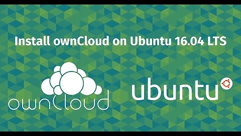 How to Install OwnCloud on Ubuntu 16.04