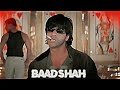 Badshah o badshah  sharukh khan slowedreverb   lofi song