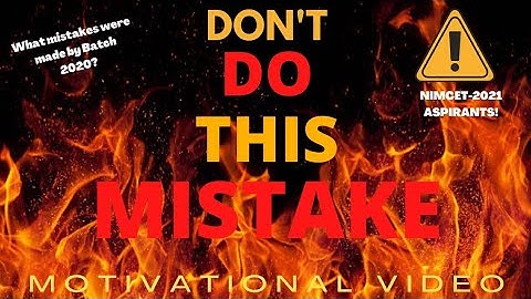 Motivational Video for NIMCET-21 Aspirants| Mistakes you can make!
