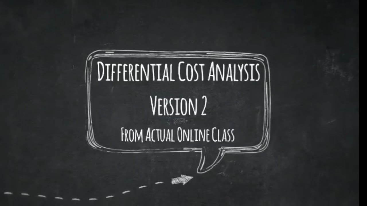 Differential Cost Analysis Version 2 YouTube