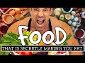 Foods That Are Secretly Making You Fat