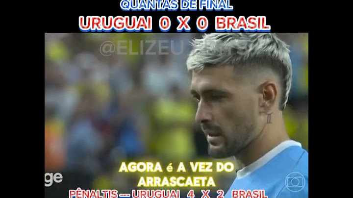 Uruguai 0 (4) x (2) 0 Brasil copa América melhor momento