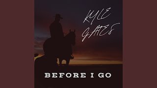 Before I Go