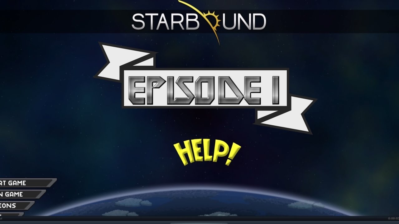 Starbound episode 1 - HELP!!!!