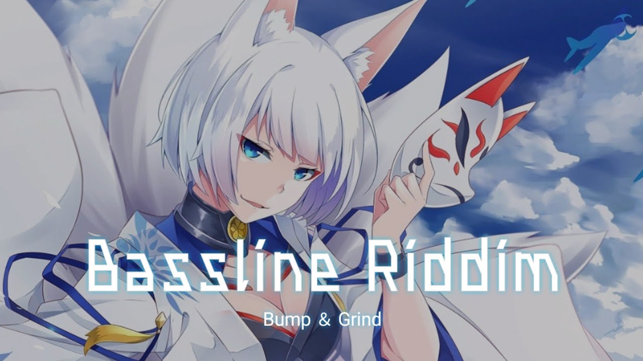 【重低音化】Bump ＆ Grind (Bassline Riddim) - YouTube