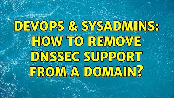 DevOps & SysAdmins: How to remove DNSSEC support from a domain?