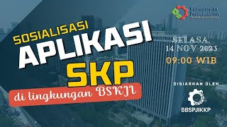 Sosialisasi Aplikasi Skp Di Lingkungan Bskji Kemenperin Selasa 14 Nov 2023