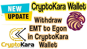 CryptoKara Wallet New Update || Withdraw EMT to Egon in CryptoKara Wallet || Crypto2earn