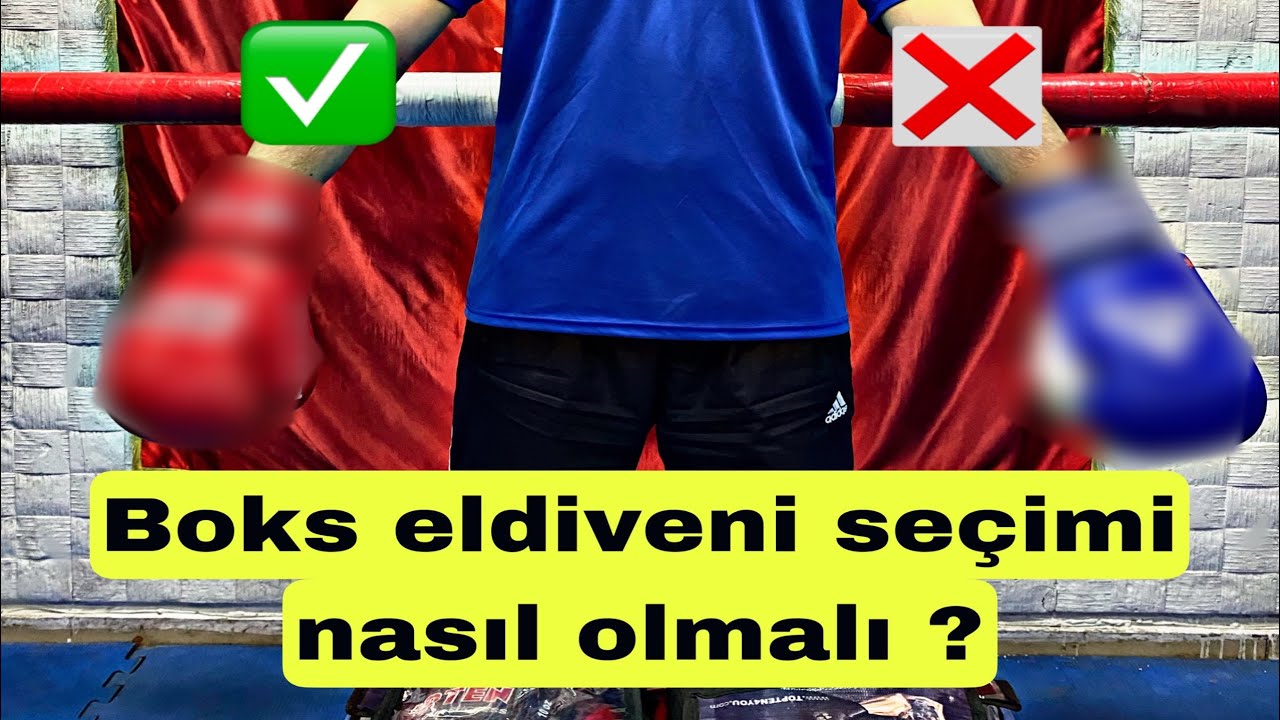BOKS ELDİVENİ SEÇİMİ NASIL OLMALI ?