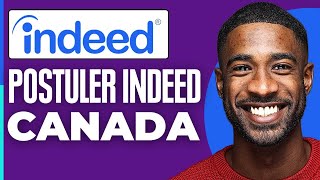 Comment Postuler Sur Indeed Canada ( 2025 )