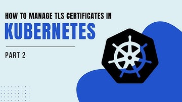 How to Manage TLS Certificates in Kubernetes Part 2 (Hands On) | Secure Your Cluster Like a Pro!