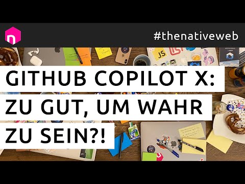 GitHub Copilot X: Zu gut, um wahr zu sein?! // deutsch