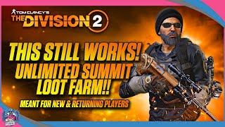 UNLIMITED SUMMIT LOOT FARM | THE DIVISION 2 | TIPS AND TRICKS