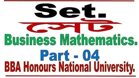 Set (BUSINESS APPLICATIONS) Business Mathematics, Bangle Lecture-4