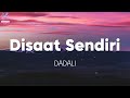 Disaat Sendiri Dadali Lirik With English Translation