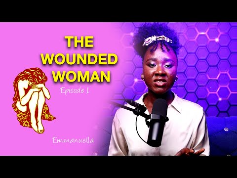 THE WOUNDED WOMAN  - EPISODE 1
